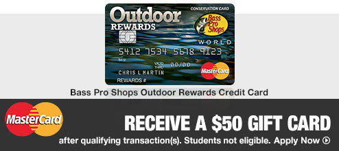 Bass Pro Shops Outdoor Rewards Credit Card - Receive a $50 Gift Card after qualifying transaction(s) - Apply Now
